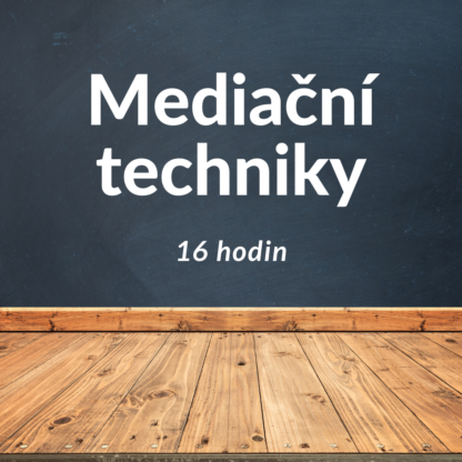 Mediační techniky 16 hodin