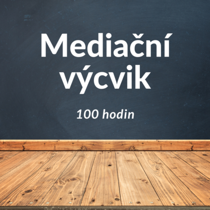 Mediační výcvik 100 hodin